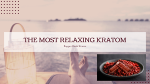 Relaxing Kraton- Red Vein Kratom